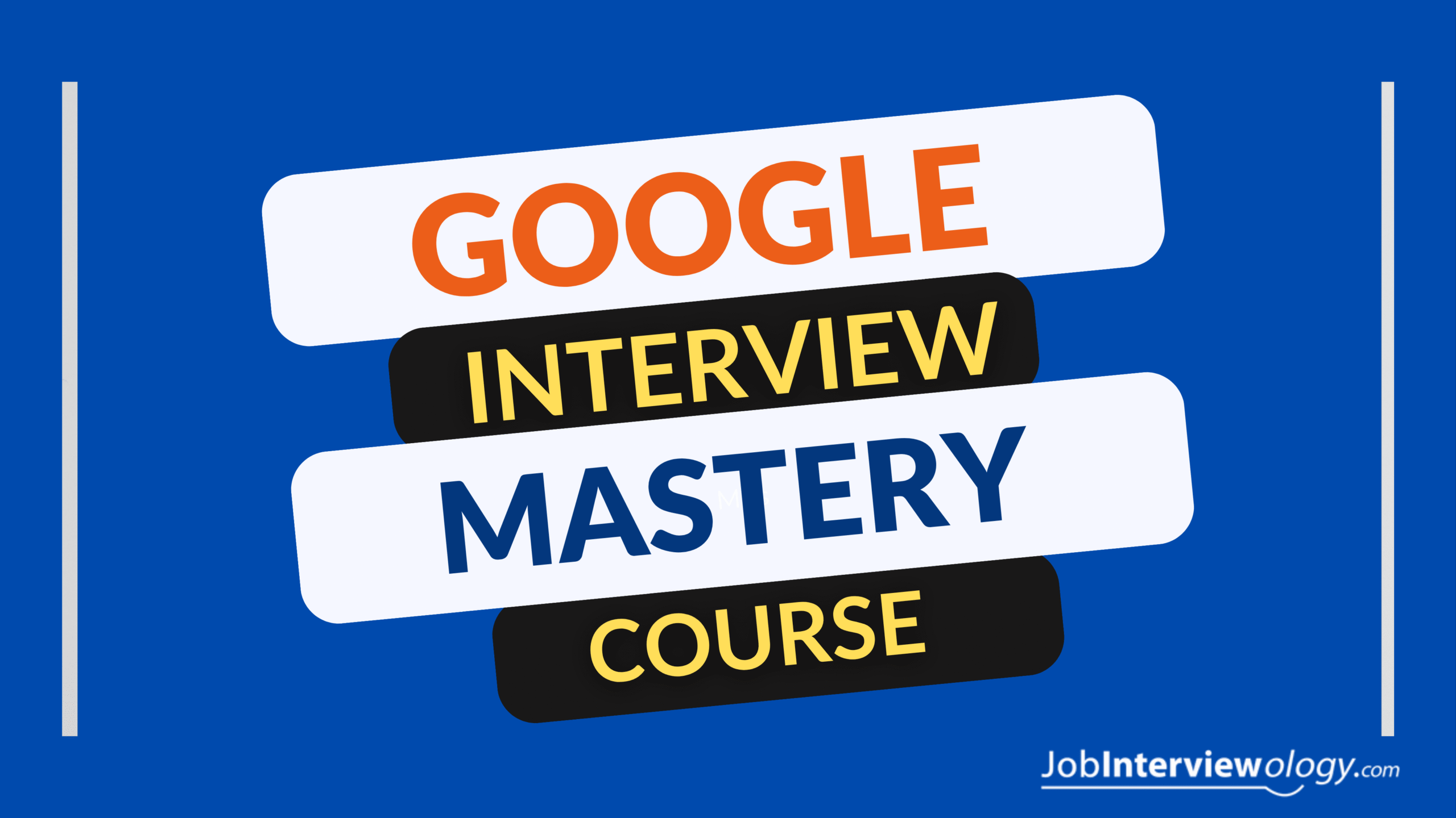 GoogleInterviewMasteryCourse